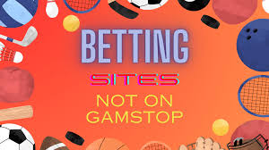 Betting Sites Not on Gamstop A Comprehensive Guide 1959230892