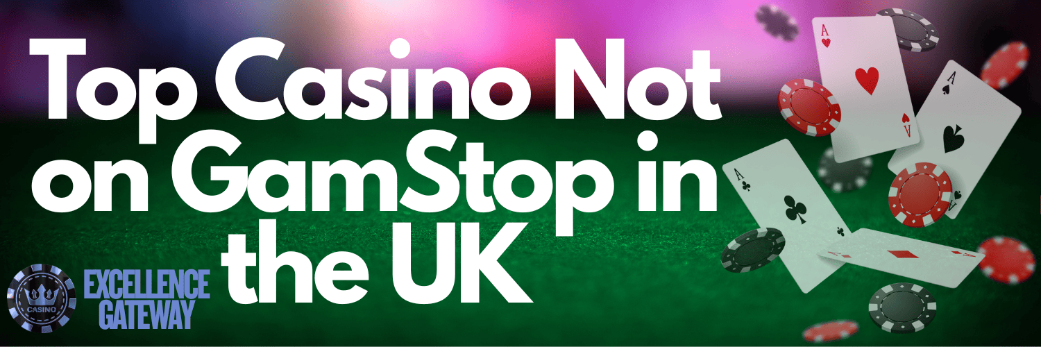 Casino Sites Not on GamStop for Unrestricted Gaming
