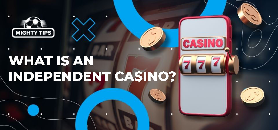 Discovering Independent Online Casinos A Comprehensive Guide