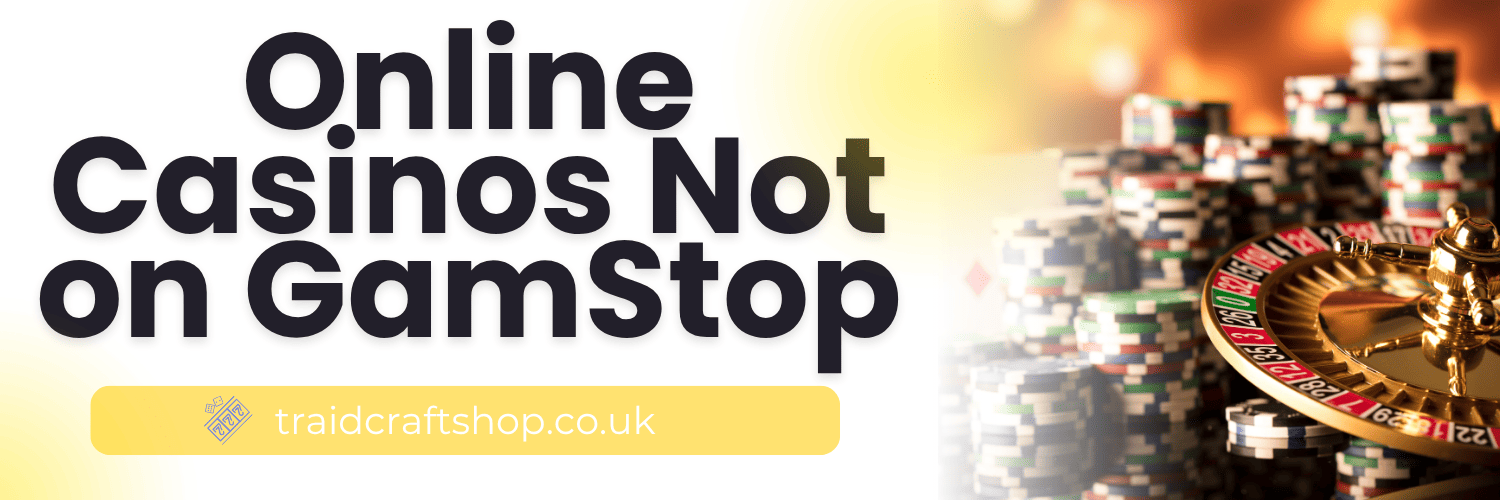 Casinos Non on Gamstop Your Guide to Play Without Restrictions Casinos Non on Gamstop Your Guide to Play Without Restrictions