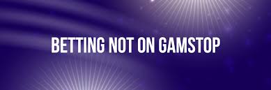 Discovering Non GamStop Bookmakers Your Guide to Alternative Betting Sites Discovering Non GamStop Bookmakers Your Guide to Alternative Betting Sites