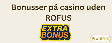 Bedste Casinoer Uden om Rofus - Find Dit Ideelle Spil!