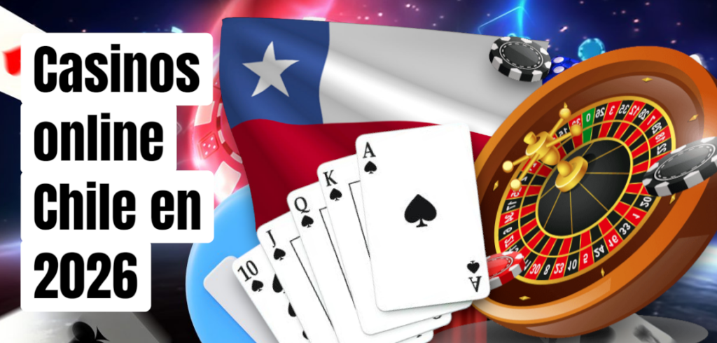 Casinos Online Chile Confiables La Mejor Opción para Jugar Seguro